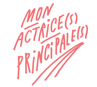 Mon actrice(s) principale(s)
