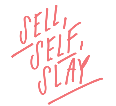 Sell, Self, Slay