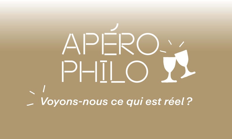 Apéro Philo : Voyons-nous ce qui est réel ?
