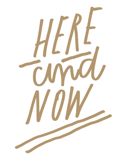 Here and Now