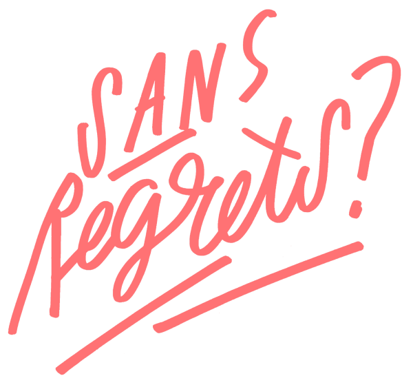 Sans regrets ?