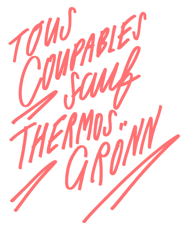 Tous coupables sauf Thermos Grönn