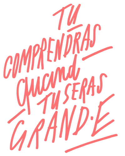 Tu comprendras quand tu seras grand.e